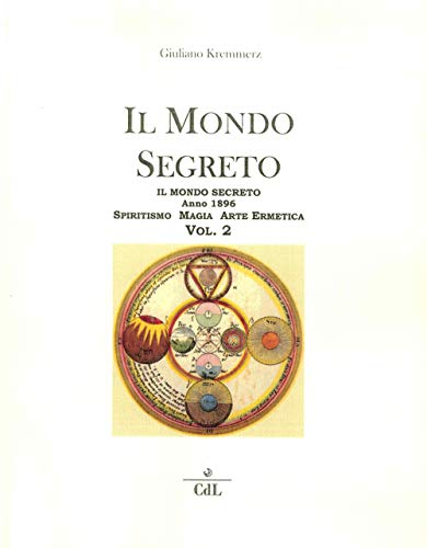 Imagen de archivo de Il mondo segreto. Spiritismo, magia, arte ermetica. Vol. 2 a la venta por libreriauniversitaria.it