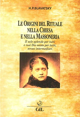 Stock image for Le origini del rituale nella chiesa e nella massoneria for sale by libreriauniversitaria.it