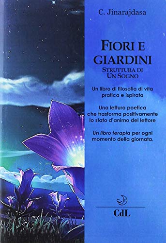 Stock image for Fiori e Giardini. Struttura di un sogno for sale by libreriauniversitaria.it
