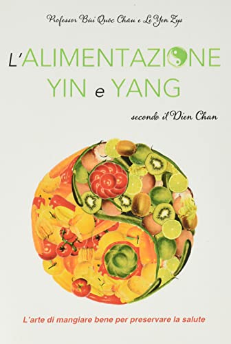 Stock image for Alimentazione Yin Yang Secondo il Dien Chan for sale by libreriauniversitaria.it