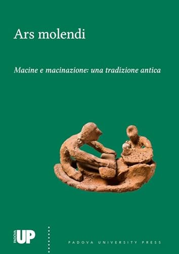 Imagen de archivo de Ars molendi : macine e macinazione : una tradizione antica a la venta por Libreria gi Nardecchia s.r.l.