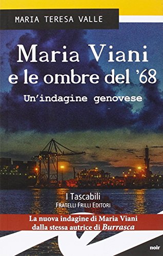 9788869431166: Maria Viani e le ombre del '68. Un'indagine genovese