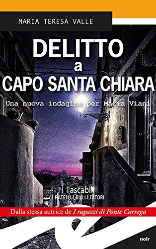 9788869432712: Delitto a Capo Santa Chiara. Una nuova indagine per Maria Viani