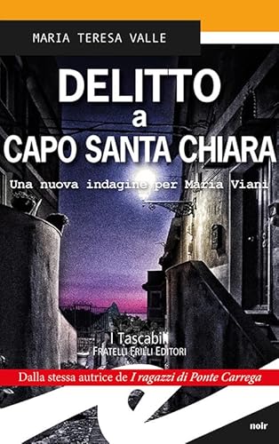 Stock image for Delitto a Capo Santa Chiara. Una nuova indagine per Maria Viani for sale by libreriauniversitaria.it