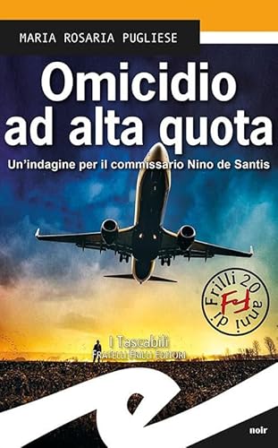 Stock image for Omicidio ad alta quota. Un'indagine per il commissario Nino de Santis. for sale by libreriauniversitaria.it