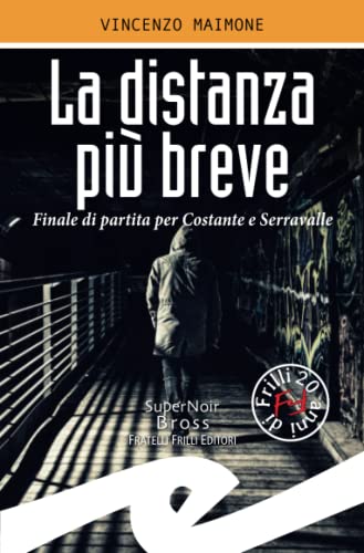 Beispielbild fr La distanza pi breve: Finale di partita per Costante e Serravalle zum Verkauf von Buchpark