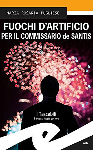 9788869434976: FUOCHI D'ARTIFICIO PER IL COMMISSARIO DE SANTIS