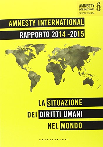 9788869440373: Amnesty International. Rapporto 2014-2015. La situazione dei diritti umani nel mondo