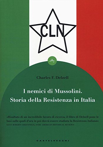 Beispielbild fr I nemici di Mussolini. Storia della resistenza armata al regime fascista zum Verkauf von libreriauniversitaria.it