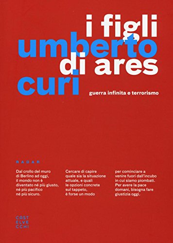 Stock image for I figli di Ares. Guerra infinita e terrorismo for sale by WorldofBooks