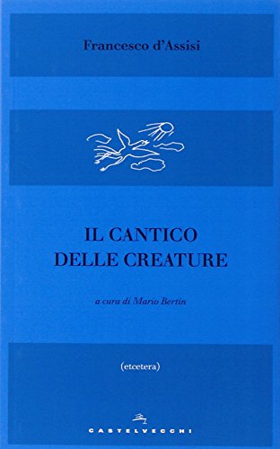 Beispielbild fr Il Cantico delle creature zum Verkauf von libreriauniversitaria.it