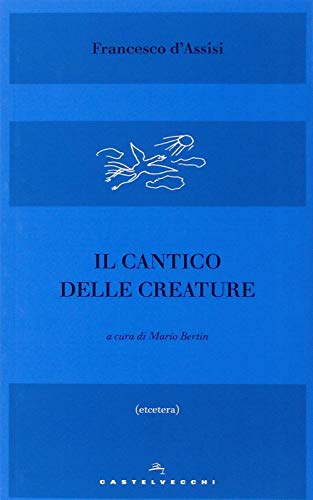 Stock image for Il Cantico delle creature for sale by libreriauniversitaria.it