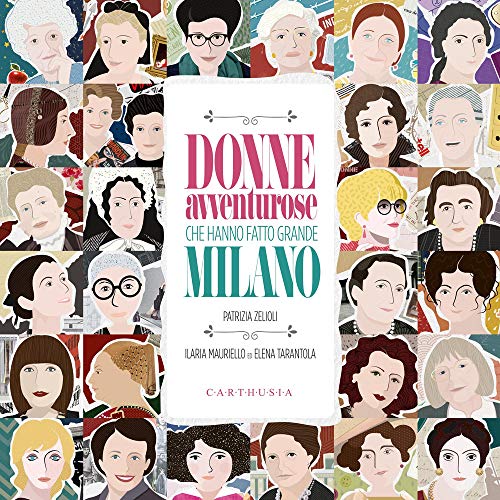 9788869451133: Donne avventurose che hanno fatto grande Milano