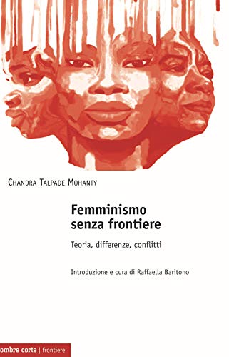 Beispielbild fr Femminismo senza frontiere. Teoria, differenze, conflitti zum Verkauf von libreriauniversitaria.it