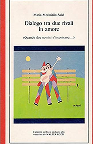 Imagen de archivo de Dialogo tra due rivali in amore: Commedia in due atti (Italian Edition) a la venta por Lucky's Textbooks