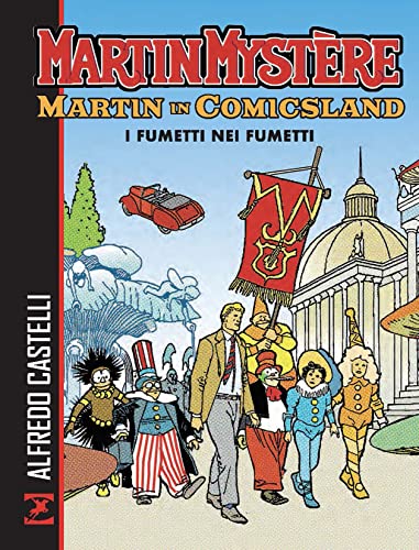 Beispielbild fr MARTIN MYSTERE IN COMICSLAND zum Verkauf von Brook Bookstore