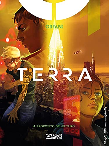 Stock image for A proposito del futuro. Terra. Orfani for sale by libreriauniversitaria.it