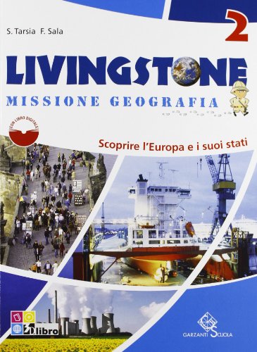 9788869643057: Livingstone. Missione geografia. Per la Scuola media. Con espansione online. Scoprire l'Europa e i suoi Stati (Vol. 2)