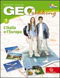 9788869643675: Geotrekking. Con viaggio nelle regioni d'Italia-Viaggio nel mondo. Per la Scuola media. Con espansione online. L'Italia e l'Europa (Vol. 1)
