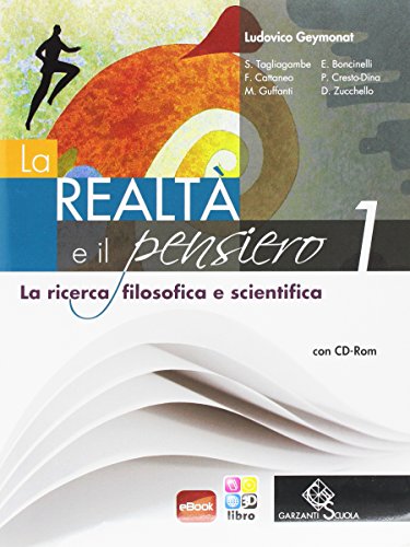 Stock image for La realt e il pensiero. La ricerca filosofica e scientifica. Per le Scuole superiori. Con CD-ROM. Con espansione online (Vol. 1) for sale by medimops