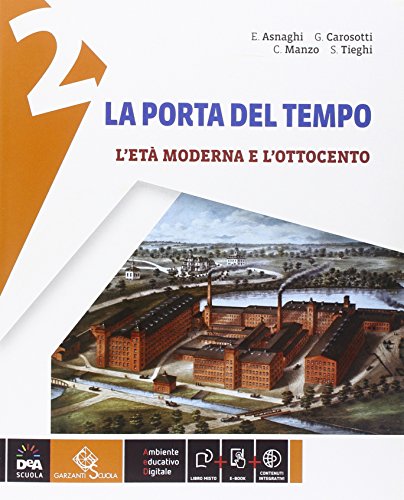 Imagen de archivo de La porta del tempo. Per la Scuola media. Con e-book. Con espansione online. L'et moderna e l'Ottocento (Vol. 2) a la venta por medimops