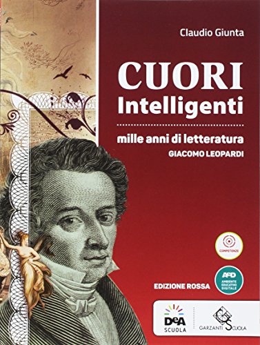 Beispielbild fr Cuori intelligenti. Mille anni di letteratura. Ediz. rossa. Leopardi-Modelli di scrittura-Esame di Stato. Per le Scuole superiori. Con e-book. Con espansione online zum Verkauf von medimops