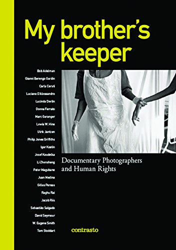 Imagen de archivo de My brother's keeper: Documentary Photographers and Human Rights a la venta por Books From California