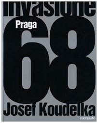 Invasione Praga 68 (9788869651144) by Koudelka, Josef