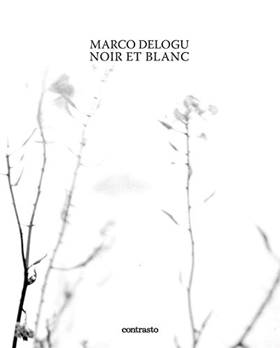 9788869651175: Noir et Blanc: Marc Delogu