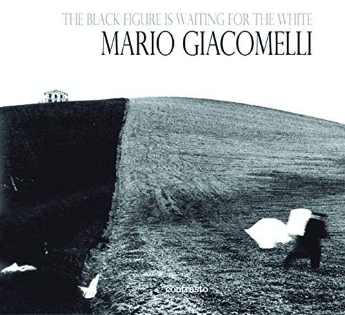 9788869651236: Mario Giacomelli The Black is Waiting for the White /anglais