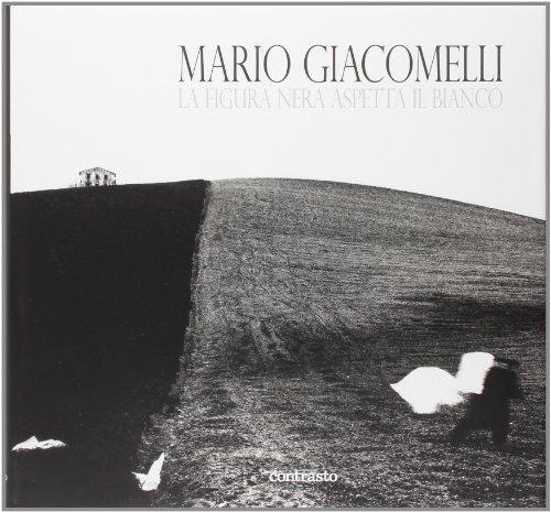 La figura nera aspetta il bianco (9788869651373) by Mario Giacomelli