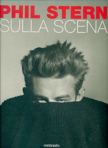 Sulla scena (9788869652561) by Phil (Filadelfia 1919 - Los Angeles 2014) STERN