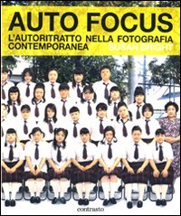 Auto Focus. L'autoritratto nella fotografia contemporanea (9788869652592) by Bright, Susan