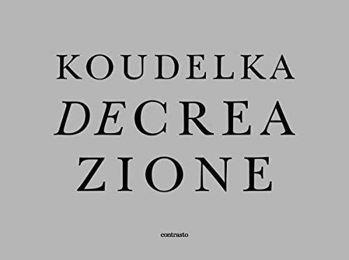 Josef Koudelka - Decreazione
