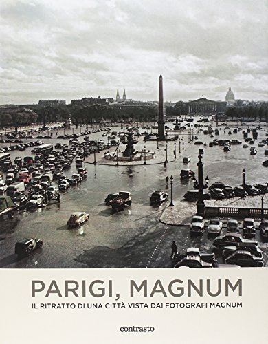9788869655487: Parigi, Magnum. Il ritratto di una citt vista dai fotografi Magnum. Ediz. illustrata