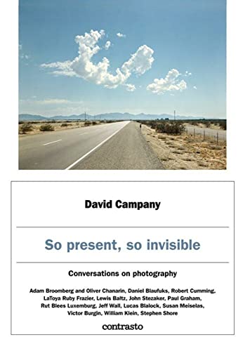 Imagen de archivo de So Present, So Invisible: Conversations on Photography a la venta por Books Unplugged