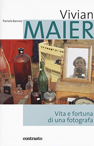 Stock image for Vivian Maier. Vita e fortuna di una fotografa for sale by medimops