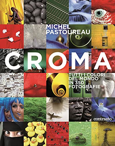Stock image for Croma. Tutti I Colori Del Mondo in 350 Fotografie. Ediz. Illustrata for sale by medimops