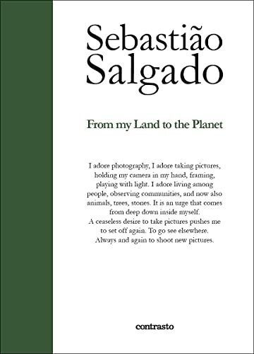 9788869658952: Sebastiao Salgado From My Land to the Planet /anglais