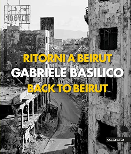 Beispielbild fr Gabriele Basilico - Back to Beirut zum Verkauf von Blackwell's