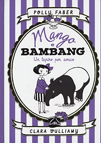 Beispielbild fr Mango e Bambang. Un tapiro per amico zum Verkauf von libreriauniversitaria.it