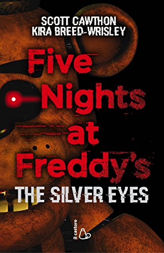 9788869661792: Five nights at Freddy's. The silver eyes (Vol. 1) (Il Castoro bambini)