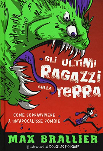 Beispielbild fr Come sopravvivere a un'apocalisse zombie. Gli ultimi ragazzi sulla Terra zum Verkauf von medimops