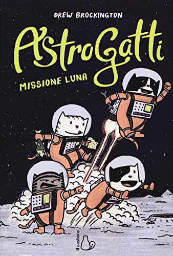 Imagen de archivo de AstroGatti. Missione Luna a la venta por medimops