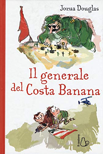 Imagen de archivo de Il generale di Costa Banana (Il Castoro bambini) a la venta por libreriauniversitaria.it