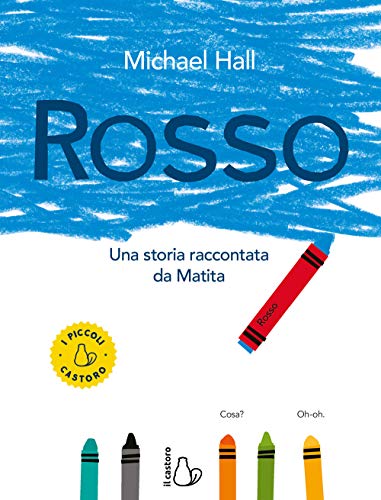 9788869665929: Rosso. Una storia raccontata da Matita. Ediz. a colori