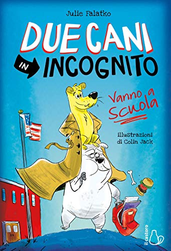 Imagen de archivo de Due Cani in Incognito. Vanno a Scuola a la venta por libreriauniversitaria.it