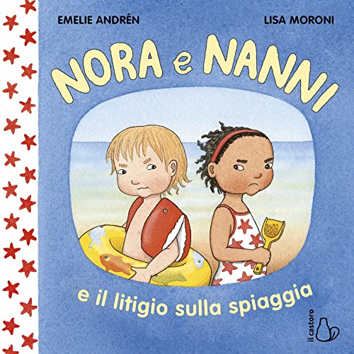 Stock image for Nora e Nanni e il litigio sulla spiaggia. Ediz. a colori (Il Castoro bambini) for sale by libreriauniversitaria.it