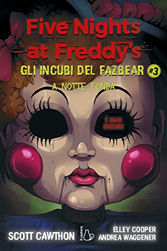 Stock image for A notte fonda. Five nights at Freddy's. Gli incubi del Fazbear (Vol. 3) (Il Castoro bambini) for sale by libreriauniversitaria.it