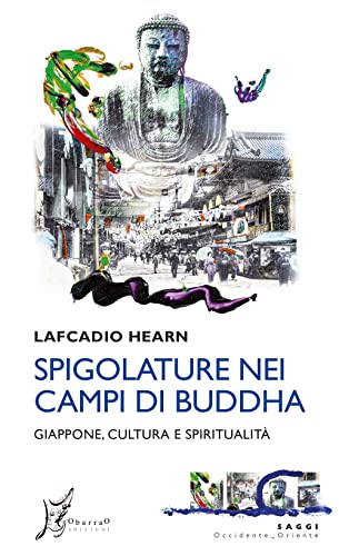 9788869681165: Spigolature nei campi di Buddha. Giappone, cultura e spiritualit